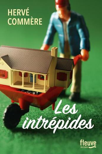 Couverture du livre « Les intrépides » de Hervé Commère aux éditions Fleuve Editions