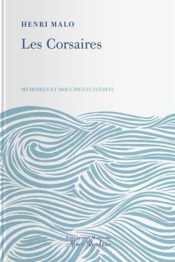 Couverture du livre « Les corsaires - memoires et documents inedits » de Henri Malo aux éditions Tohu-bohu