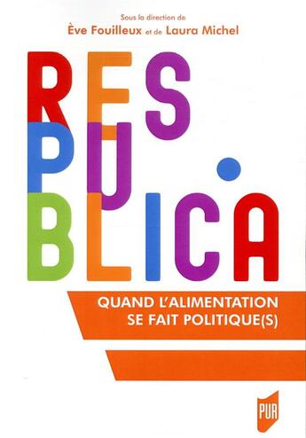 Couverture du livre « Quand l'alimentation se fait politique(s) » de Laura Michel et Eve Fouilleux et Collectif aux éditions Pu De Rennes