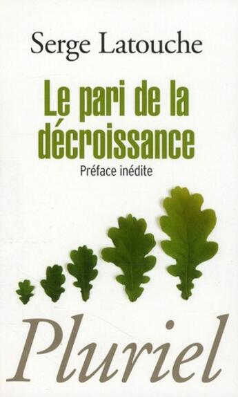 Couverture du livre « Le pari de la décroissance » de Serge Latouche aux éditions Pluriel