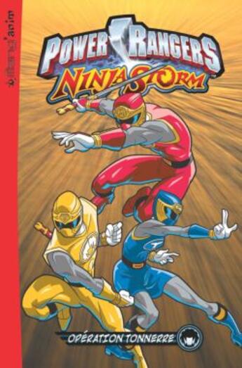 Couverture du livre « Power Rangers - ninja storm t.3 ; opération tonnerre » de  aux éditions Le Livre De Poche Jeunesse