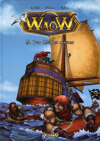 Couverture du livre « WAOW t.5 ; par delà les océans » de Kitex et Blase et Le Fab aux éditions Kantik
