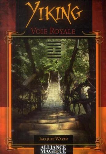Couverture du livre « Yiking - voie royale » de Jacques Warin aux éditions Alliance Magique