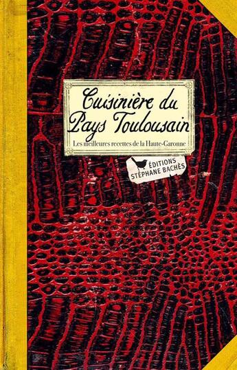 Couverture du livre « Cuisinière du Pays toulousain » de Regine Lorfeuvre-Audabram aux éditions Les Cuisinieres