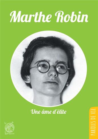 Couverture du livre « Marthe Robin ; une âme d'élite » de Michel Tierny aux éditions Livre Ouvert