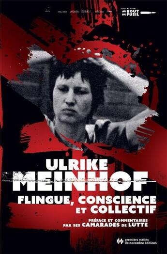 Couverture du livre « Flingue, conscience et collectif » de Ulrike Meinhof aux éditions Premiers Matins De Novembre