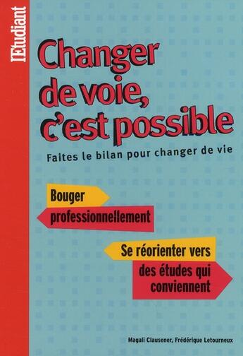 Couverture du livre « Changer de voie, c'est possible » de Clausener/Letourneux aux éditions L'etudiant