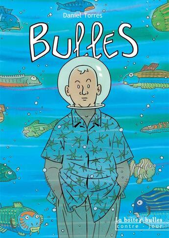 Couverture du livre « Bulles » de Daniel Torres aux éditions La Boite A Bulles
