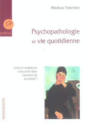 Couverture du livre « Psychopathologie et vie quotidienne » de Treichler Rudolf aux éditions Aethera
