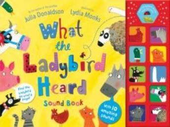 Couverture du livre « WHAT THE LABYBIRD HEARD SOUND BOOK » de Monks Lydia et Julia Donaldson aux éditions Pan Macmillan