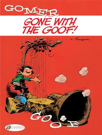 Couverture du livre « Gomer Goof T.3 ; gone with the goof ! » de Andre Franquin aux éditions Cinebook