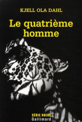 Couverture du livre « Le quatrième homme » de Kjell Ola Dahl aux éditions Gallimard
