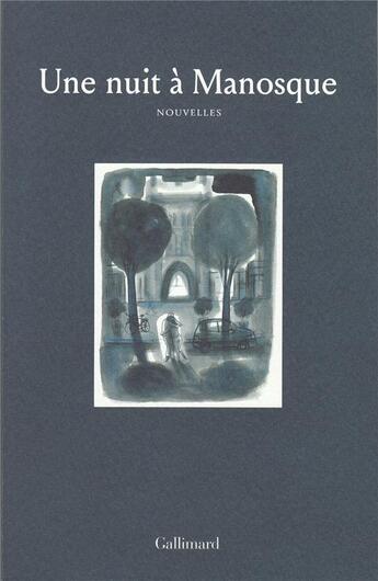 Couverture du livre « Une nuit à Manosque » de Collectif Gallimard aux éditions Gallimard