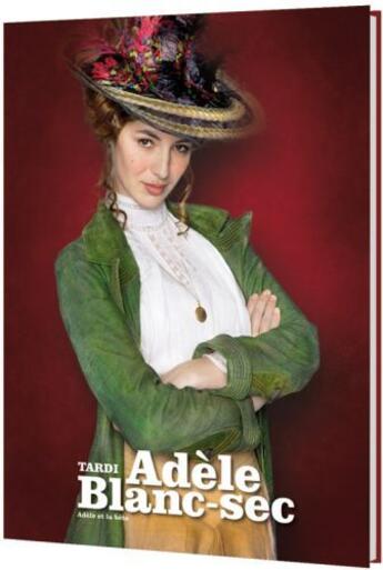 Couverture du livre « Adèle Blanc-Sec t.1 : Adèle et la bête » de Jacques Tardi aux éditions Casterman
