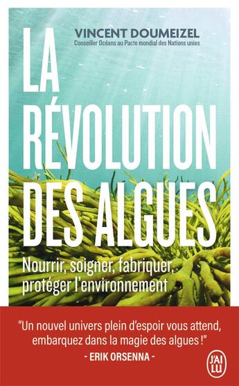 Couverture du livre « La révolution des algues : nourrir, soigner, fabriquer, protéger l'environnement » de Vincent Doumeizel aux éditions J'ai Lu