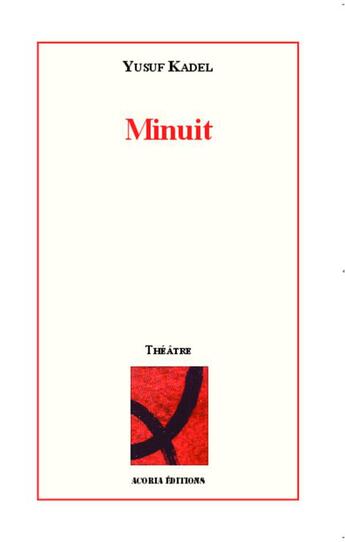Couverture du livre « Minuit » de Yusuf Kadel aux éditions Acoria
