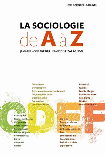 Couverture du livre « La sociologie de A à Z » de Francois Pizarro Noel et Jean-Francois Fortier aux éditions Erpi - Renouveau Pedagogique