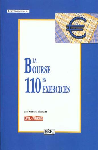 Couverture du livre « La Bourse En 110 Exercices » de Gerard Blandin aux éditions Sefi