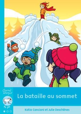 Couverture du livre « La bataille au sommet » de Canciani Katia aux éditions Bayard Canada