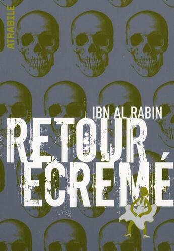 Couverture du livre « Retour écrémé » de Ibn Al Rabin aux éditions Atrabile