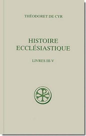 Couverture du livre « Histoire ecclésiastique Tome 2 » de Theodoret De Cyr aux éditions Cerf