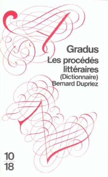Couverture du livre « Gradus ; les procédés littéraires » de Bernard Dupriez aux éditions 10/18