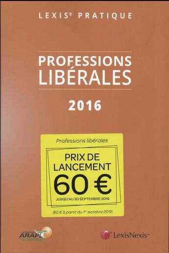Couverture du livre « Professions libérales (édition 2016) » de  aux éditions Lexisnexis