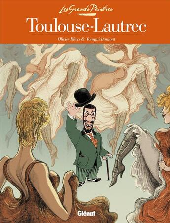 Couverture du livre « LES GRANDS PEINTRES : Toulouse-Lautrec » de Olivier Bleys et Yomgui Dumont aux éditions Glenat