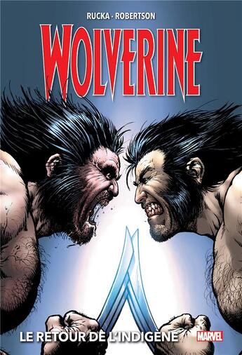 Couverture du livre « Wolverine t.2 : le retour de l'indigène » de Robertson et Rucka aux éditions Panini