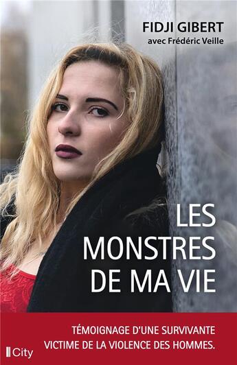 Couverture du livre « Les monstres de ma vie » de Frederic Veille et Fidji Gibert aux éditions City