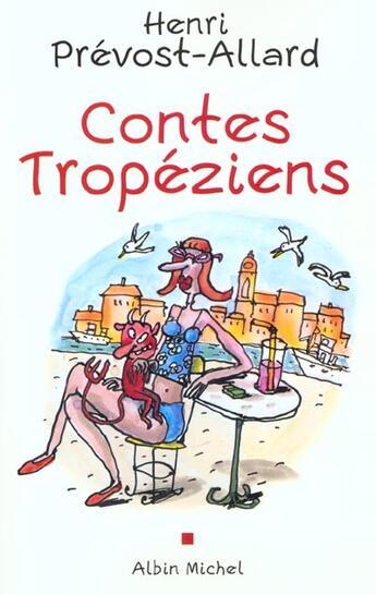 Couverture du livre « Contes tropeziens » de Henri Prevost-Allard aux éditions Albin Michel