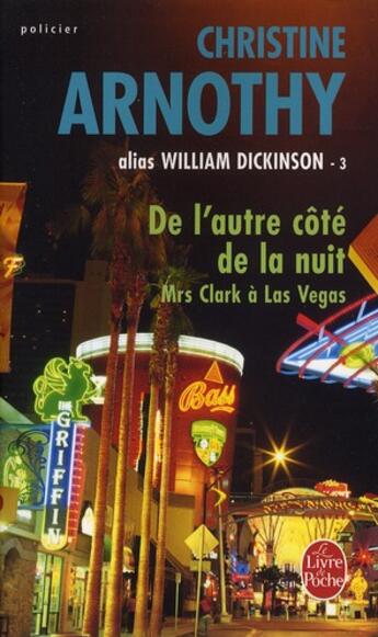 Couverture du livre « De l'autre coté de la nuit ; mrs Clark à Las Vegas » de Christine Arnothy aux éditions Le Livre De Poche