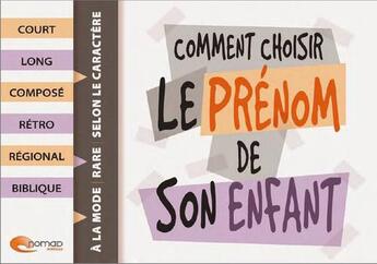 Couverture du livre « Comment choisir le prénom de son enfant » de  aux éditions Nomad Education