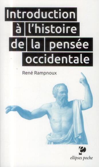 Couverture du livre « Introduction a l'histoire de la pensee occidentale » de Rene Rampnoux aux éditions Ellipses