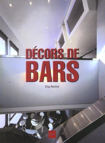 Couverture du livre « Decors de bars » de Elsa Rocher aux éditions Vilo