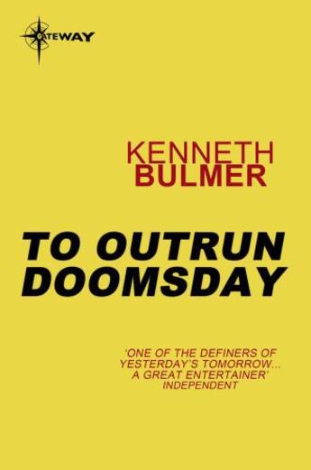 Couverture du livre « To Outrun Doomsday » de Bulmer Kenneth aux éditions Orion Digital