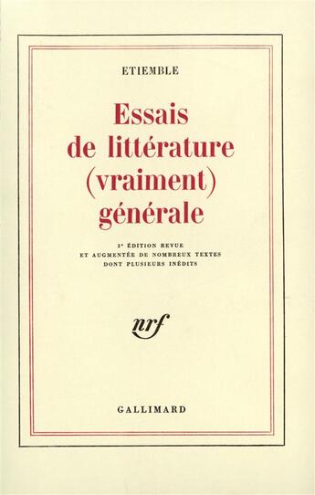Couverture du livre « Essais de littérature (vraiment) générale » de Rene Etiemble aux éditions Gallimard