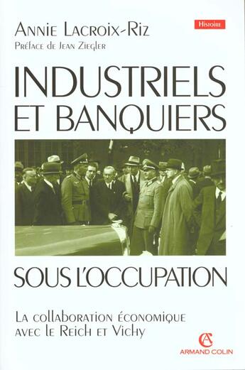 Couverture du livre « Industriels Et Banquiers Francais Sous L'Occupation » de Lacroix-Riz aux éditions Armand Colin