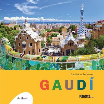 Couverture du livre « Gaudí » de Caroline Larroche aux éditions Palette