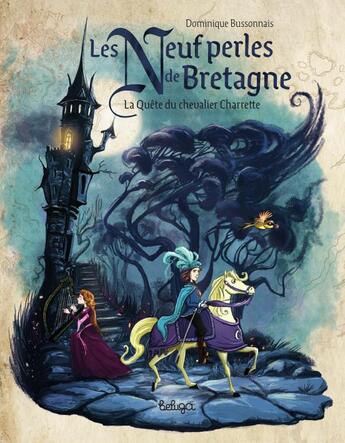Couverture du livre « Les neuf perles de Bretagne : la quête du chevalier Charrette » de Dominique Bussonnais aux éditions Beluga