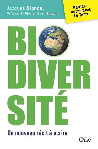 Couverture du livre « Biodiversité, un nouveau récit à écrire » de Jacques Blondel aux éditions Quae