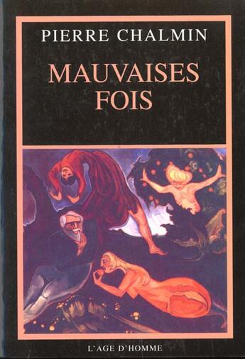 Couverture du livre « Mauvaises Fois ; Journal 1995 » de Pierre Chalmin aux éditions L'age D'homme