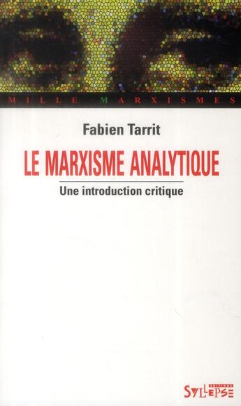 Couverture du livre « Le marxisme analytique » de Fabien Tarrit aux éditions Syllepse