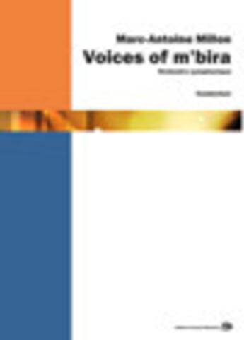 Couverture du livre « Voices of M'bira ; partition pour orchestre symphonique » de Marc-Antoine Millon aux éditions Francois Dhalmann