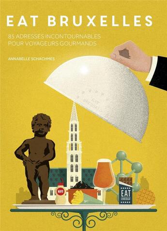 Couverture du livre « Eat Bruxelles » de Annabelle Schachmes aux éditions Tana