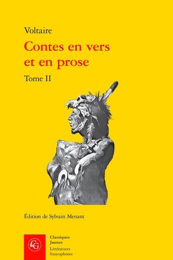 Couverture du livre « Contes en vers et en prose Tome 2 » de Voltaire aux éditions Classiques Garnier