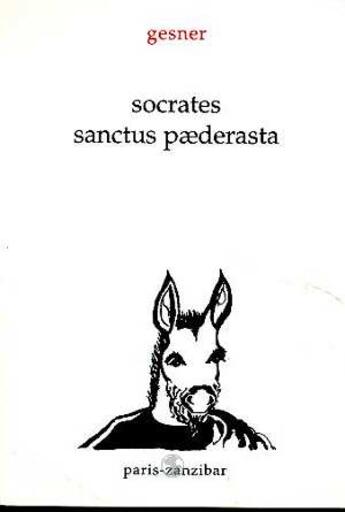 Couverture du livre « Socrate et l'amour grec » de Gesner aux éditions Paris Zanzibar