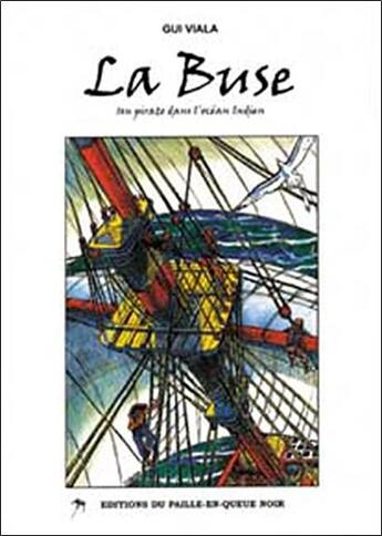Couverture du livre « La buse ; un pirate dans l'ocean indien » de Gui Viala aux éditions Paille En Queue Noir
