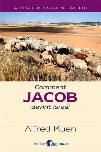 Couverture du livre « Comment Jacob devint Israël » de Alfred Kuen aux éditions Emmaus