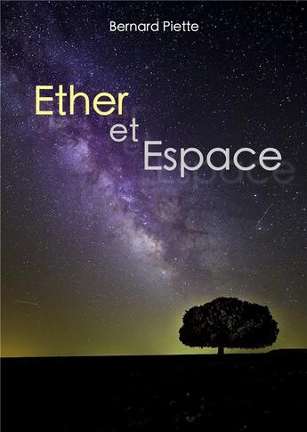 Couverture du livre « Éther et espace » de Piette Bernard aux éditions Books On Demand